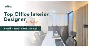 Top Office Interior Designer In Jaipur Designing Modern Small And Large Office Spaces