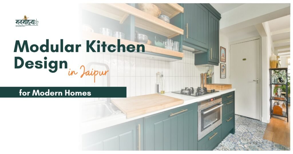 Modular Kitchen Design In Jaipur For Modern Homes By Manmohana Interiors